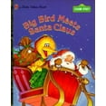 thumbnail image 1 of Pre-Owned Big Bird Meets Santa Claus (Little Golden Books) (Hardcover) 0307988147 9780307988140, 1 of 1