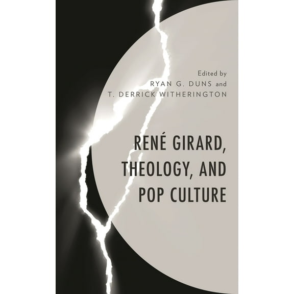 Theology, Religion, and Pop Culture René Girard, Theology, and Pop Culture, (Paperback)