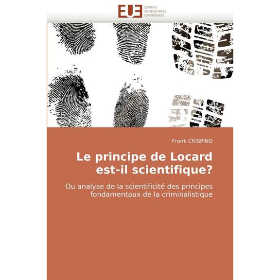 Omn.Univ.Europ.: Le Principe de Locard Est-Il Scientifique? (Paperback)