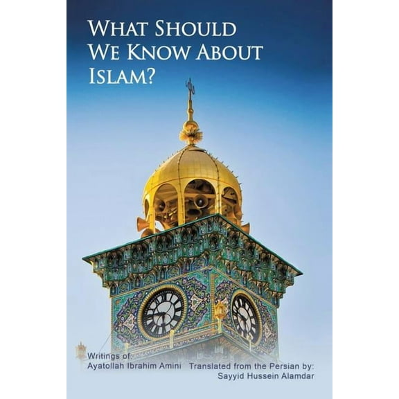 What Should We Know About Islam?