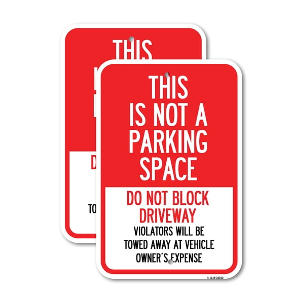 (2 Pack) This Is Not A Parking Space Do Not Block Driveway Violators Towed Away at Vehicle Owner Expense | 18" X 24" Heavy-Gauge Aluminum Sign | Rust Free Aluminum, Weather Resistant,