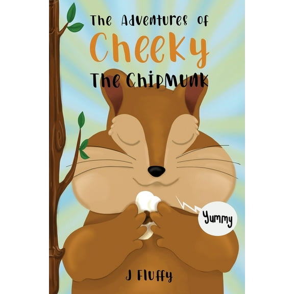 The Adventures of Cheeky The Chipmunk, (Paperback)