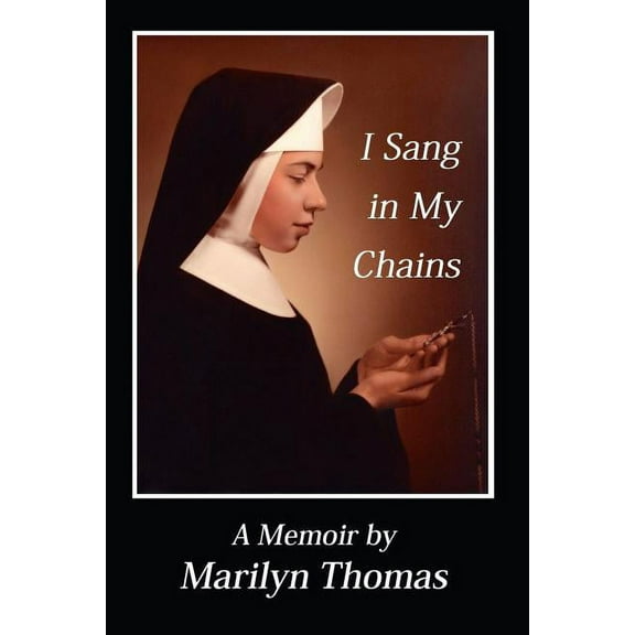 I Sang in My Chains (Paperback) by Marilyn Thomas