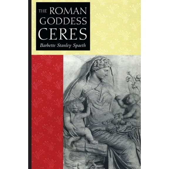 The Roman Goddess Ceres, (Paperback)
