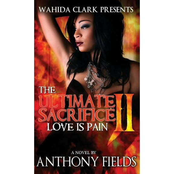 The Ultimate Sacrifice II: Love Is Pain, (Hardcover)