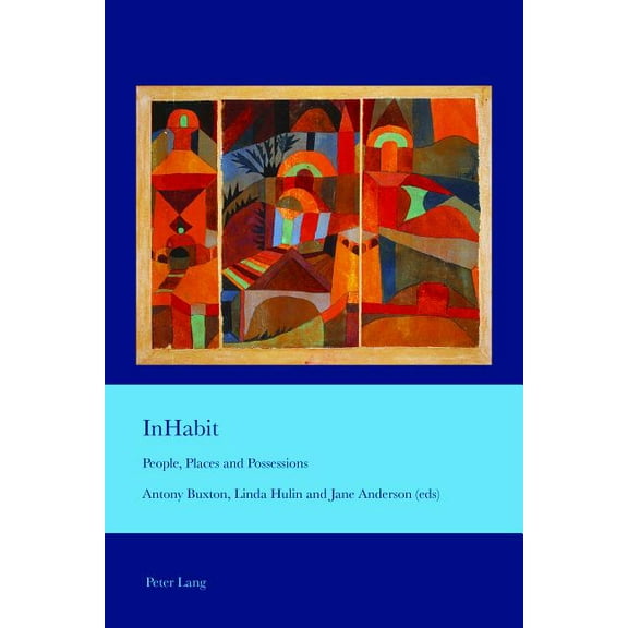 Cultural Interactions: Studies in the Relationship Between t: Inhabit: People, Places and Possessions (Paperback)