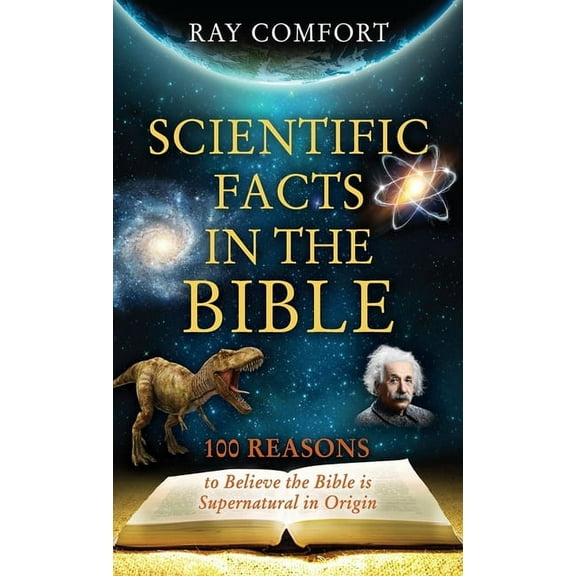 Hidden Wealth Series Scientific Facts in the Bible: 100 Reasons to Believe the Bible is Supernatural in Origin, Book 1, (Paperback)