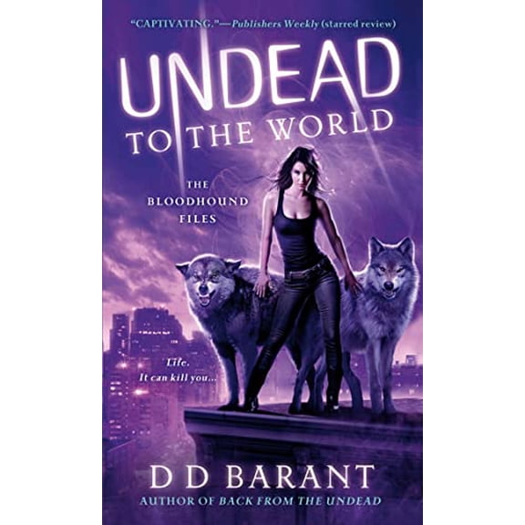 Pre-Owned Undead to the World: The Bloodhound Files (Mass Market Paperback) 031254507X 9780312545079