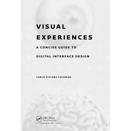 Visual Experiences: A Concise Guide to Digital Interface Design [Paperback - Used]