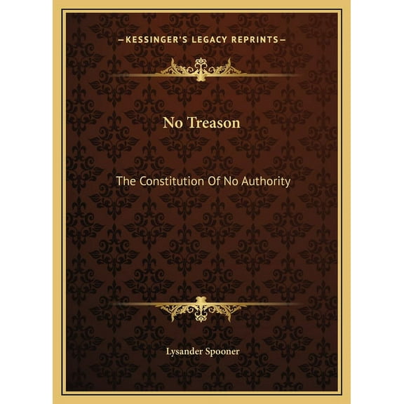 No Treason: The Constitution Of No Authority (Hardcover)