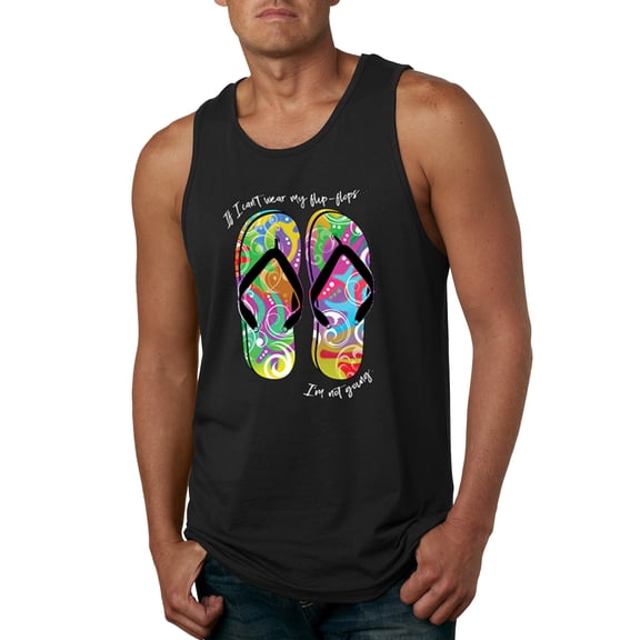 If I Can't Wear My Flip Flops I'm Not Going Colorful Sandals Streetwear Mens Graphic Tank Top, Black, Small