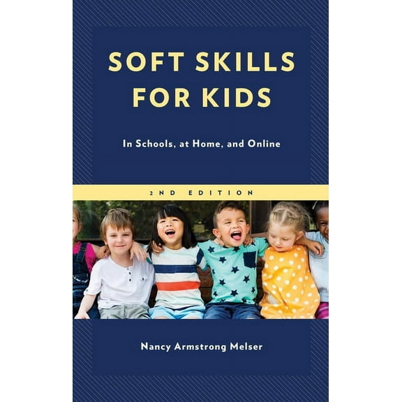 Soft Skills for Kids: In Schools, at Home, and Online, (Paperback)