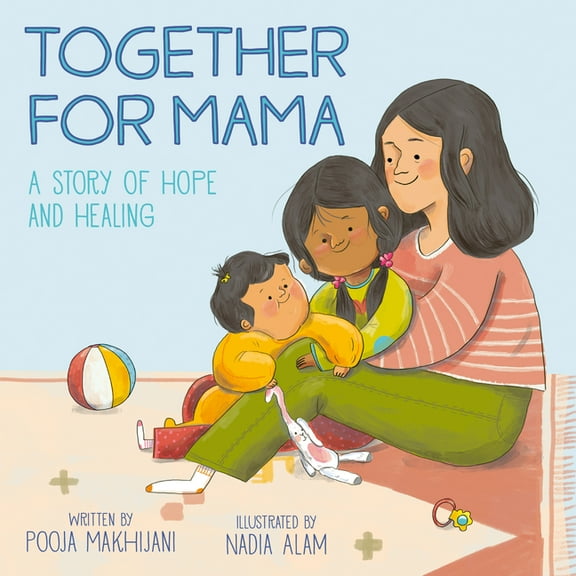 Together for Mama: A Story of Hope and Healing, (Hardcover)