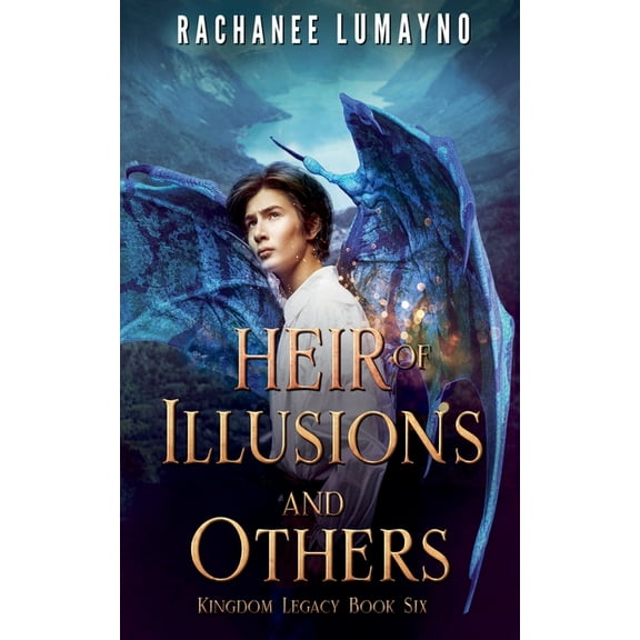 Kingdom Legacy Heir of Illusions and Others, Book 6, (Paperback)