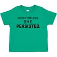thumbnail image 3 of Inktastic Nevertheless, She Persisted Boys or Girls Toddler T-Shirt, 3 of 5