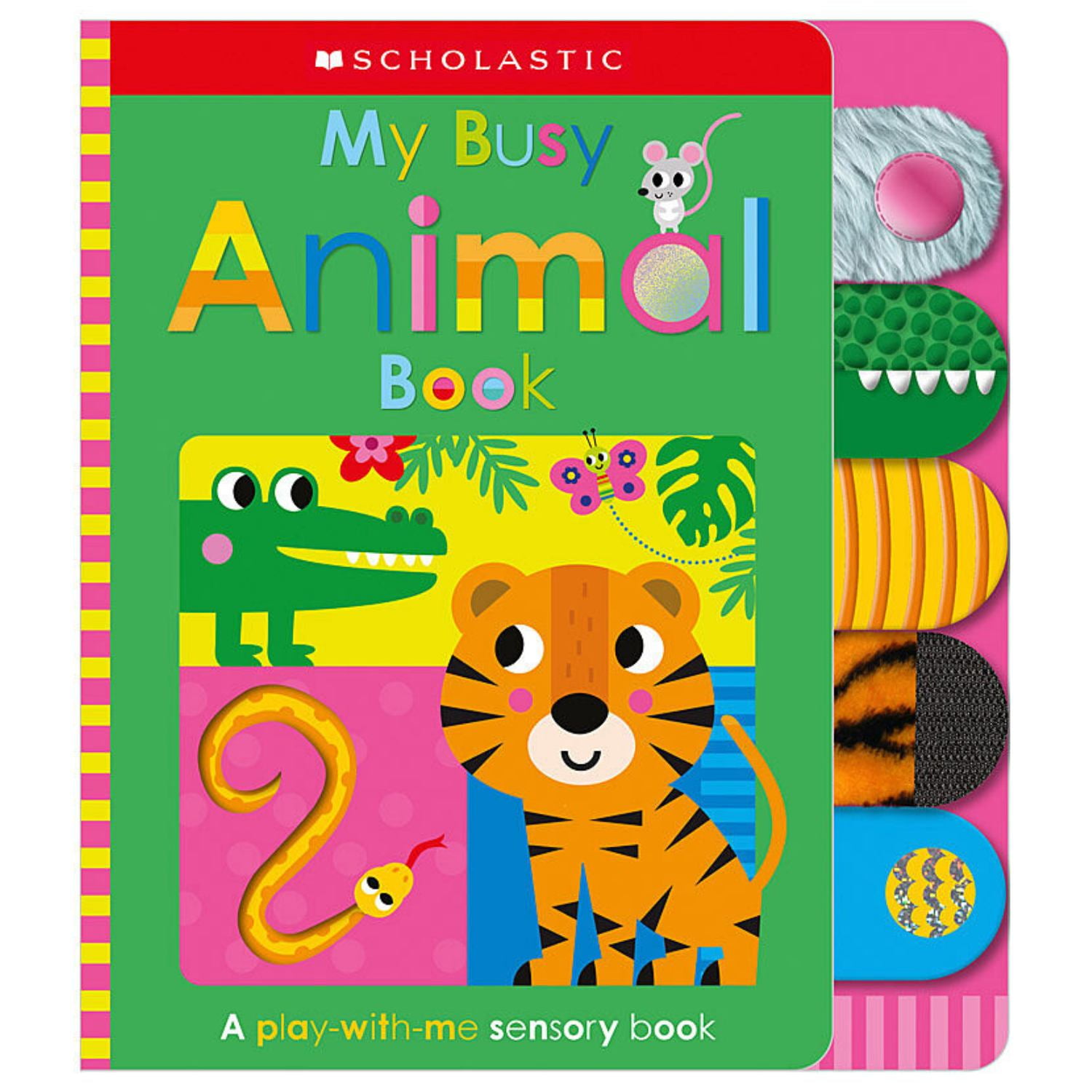 My Busy Animal Book: Scholastic Early Learners (Touch and Explore) (Hardcover)