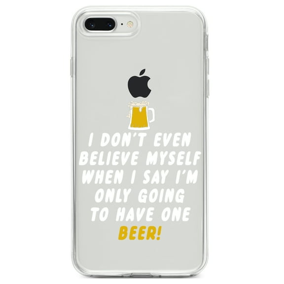 DistinctInk Clear Shockproof Hybrid Case for iPhone 7 PLUS / 8 PLUS (5.5" Screen) TPU Bumper Acrylic Back Tempered Glass Screen Protector - I Don't Even Believe Myself Only Have One Beer