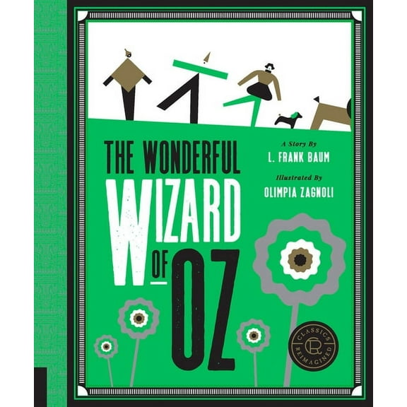 Classics Reimagined, the Wonderful Wizard of Oz