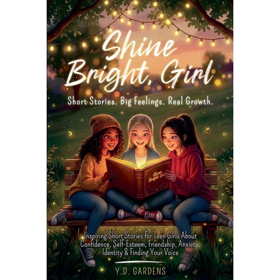 Inspiring Short Stories for Teen Girls About Confidence, Self-Esteem, Friendship, Anxiety, Identity & Finding Your V, (Paperback)