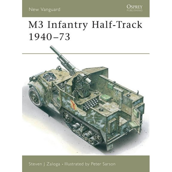 New Vanguard: M3 Infantry Half-Track 1940–73 (Paperback)