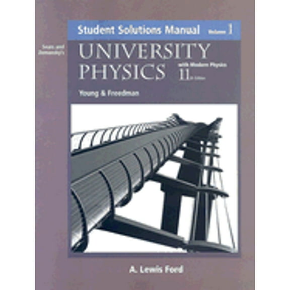 University Physics: University Physics Student Solutions Manual : With Modern Physics (Series #1) (Edition 11) (Paperback)