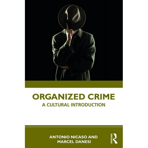 Organized Crime: A Cultural Introduction, (Paperback)