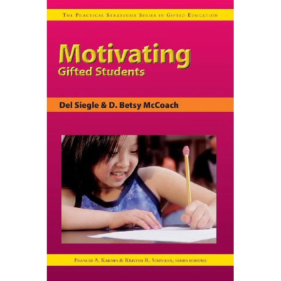 Practical Strategies Series in Gifted Education: Motivating Gifted Students (Paperback)