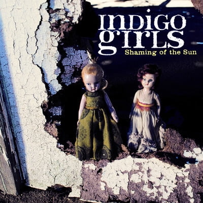 Indigo Girls - Shaming of the Sun - Music & Performance - CD