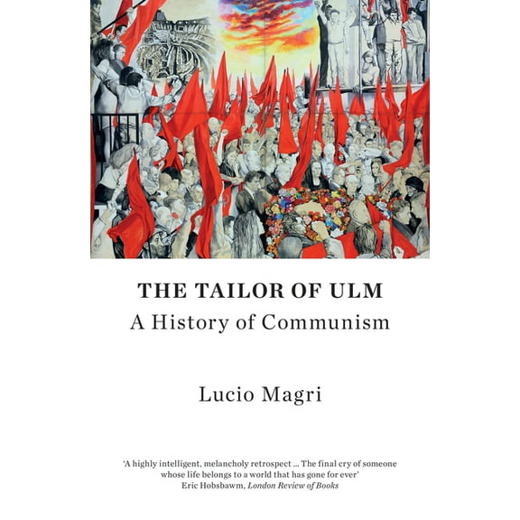 The Tailor of Ulm: A History of Communism, (Paperback)