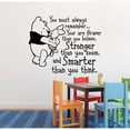 thumbnail image 3 of Winnie The Pooh Inspirational Quote You Must Always Believe You Are Braver Vinyl Wall Art Sticker Wall Decal Decoration For Home Room Kids Room Nursery Room Girls Boys Décor Design Size (40x40 inch), 3 of 3