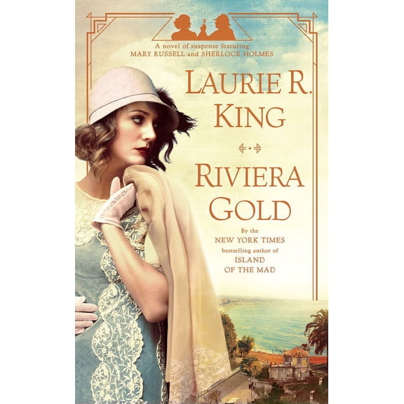 Mary Russell and Sherlock Holmes Riviera Gold: A Novel of Suspense Featuring Mary Russell and Sherlock Holmes, (Paperback)