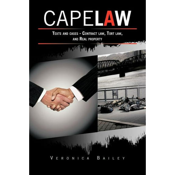 Cape Law: Texts and cases - Contract law, Tort law, and Real property (Paperback)