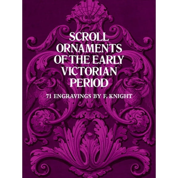 Dover Pictorial Archive Scroll Ornaments of the Early Victorian Period, (Paperback)