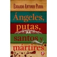 thumbnail image 1 of ANGELES, PUTAS, SANTOS Y MARTIRES EDICIONES ERA EDUARDO ANTONIO PARRA, 1 of 2