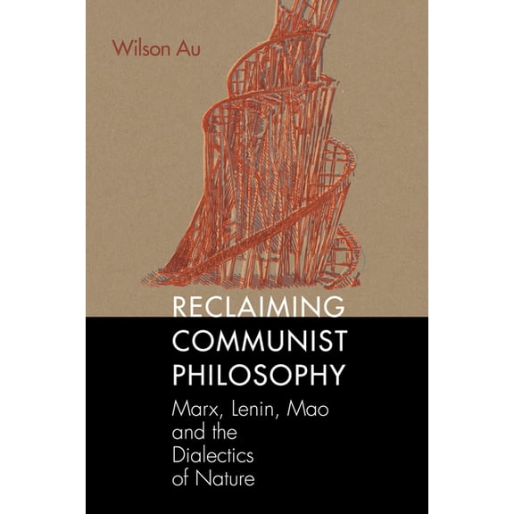 Marxist, Socialist, and Communist Studie Reclaiming Communist Philosophy, (Paperback)