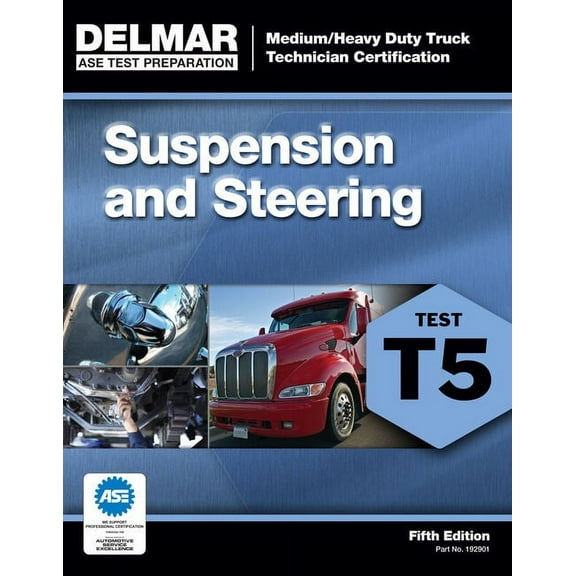 ASE Test Prep for Medium/Heavy Duty Truc Suspension and Steering; Test T5, (Paperback)