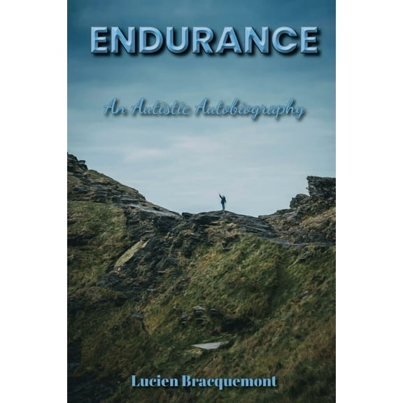 Endurance: An Autistic Autobiography, (Paperback)