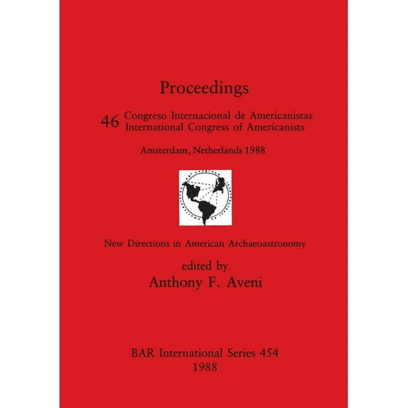 BAR International: New Directions in American Archaeoastronomy: Pt.46 (Paperback)