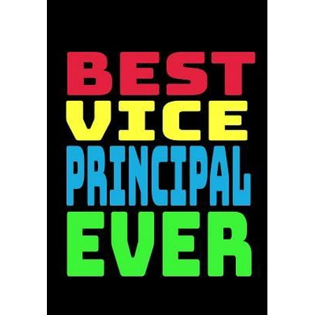 Best Vice Principal Ever : Blank Lined Journal Notebook School Administration Appreciation