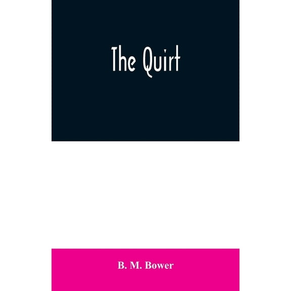 The Quirt, (Paperback)