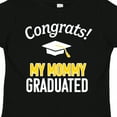 thumbnail image 4 of Inktastic Congrats My Mommy Graduated with Cap Boys or Girls Toddler T-Shirt, 4 of 5