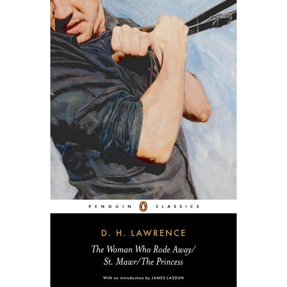 The Woman Who Rode Away/St. Mawr/The Princess (Paperback) by D H Lawrence, Brian Finney, Dieter Mehl