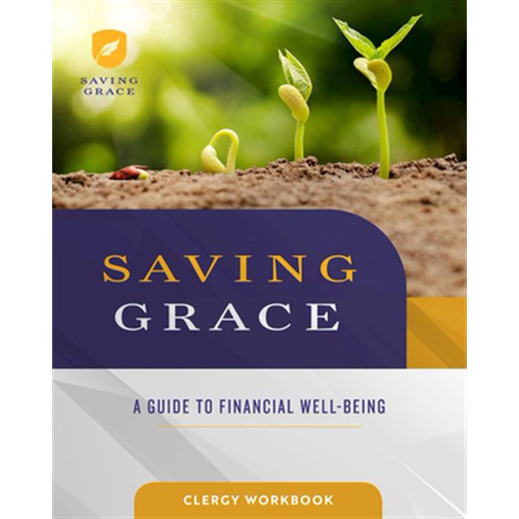 Pre-Owned Saving Grace Clergy Workbook: A Guide to Financial Well-Being (Paperback) 1791008372 9781791008376
