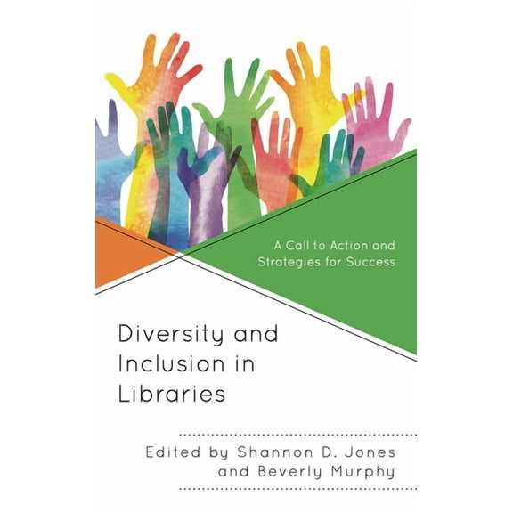 Medical Library Association Books Diversity and Inclusion in Libraries: A Call to Action and Strategies for Success, (Paperback)