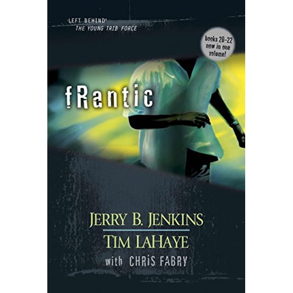 Pre-Owned Frantic (Left Behind: The Young Trib Force #6) (Hardcover) 0842383565 9780842383561