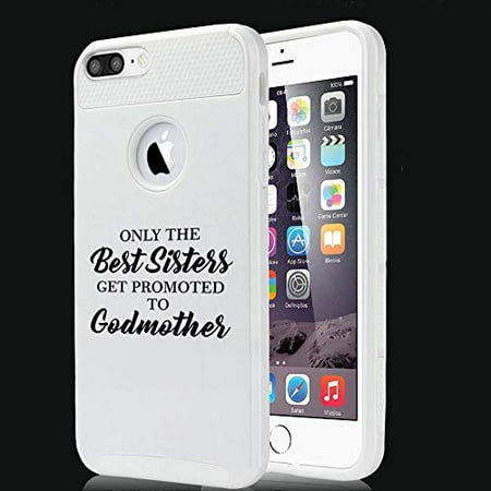 Shockproof Impact Hard Soft Case Cover for Apple (iPhone 7 Plus/iPhone 8 Plus) The Best Sisters Get Promoted to Godmother