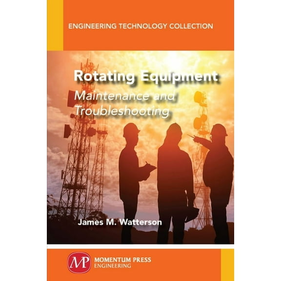 Rotating Equipment: Maintenance and Troubleshooting, (Paperback)