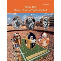 College Football Blueblood Rocky Top! History of Tennessee Volunteers Football, Book 16, (Paperback)