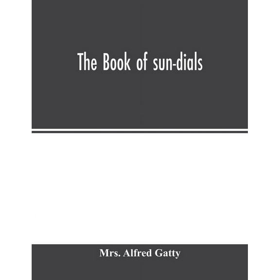 The book of sun-dials, (Paperback)