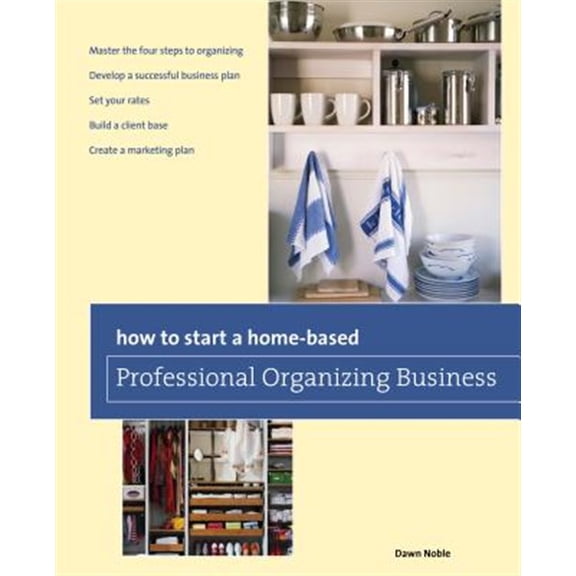 Pre-Owned How to Start a Home-based Professional Organizing Business (Paperback) 076276368X 9780762763689